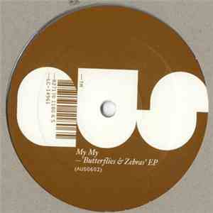 My My - Butterflies & Zebras EP