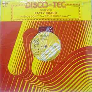 Patty Brard - Forever / Radio (Don't Take The Music Away)