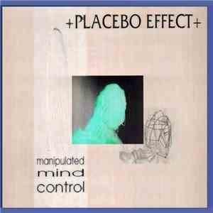 Placebo Effect - Manipulated Mindcontrol