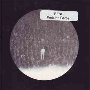 Rend  - Proberta Gerber