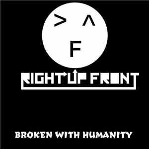 Right Up Front - Broken With Humanity - The Demo Sessions