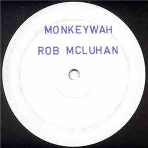 Rob McLuhan - Monkeywah