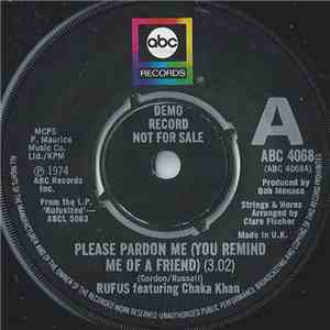Rufus Featuring Chaka Khan - Please Pardon Me (You Remind Me Of A Friend)