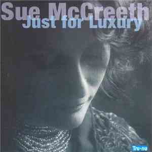 Sue McCreeth - Just For Luxury