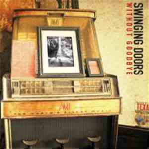 Swinging Doors - Without Goodbye