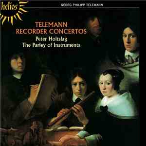 Telemann - Peter Holtslag, The Parley Of Instruments - Recorder Concertos