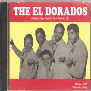 The El Dorados - The Eldorados Featuring Pirkle Lee Moses, Jr.