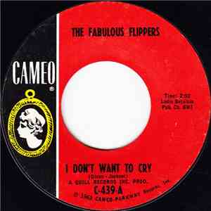 The Fabulous Flippers - I Don't Want To Cry / Harlem Shuffle