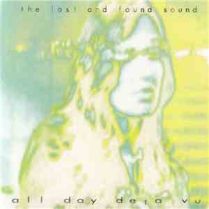 The Lost And Found Sound - All Day Deja Vu