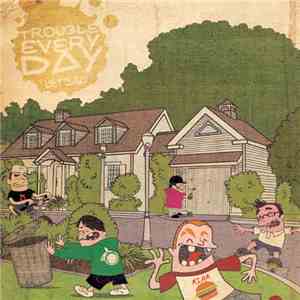 Trouble Every Day - Let's Go
