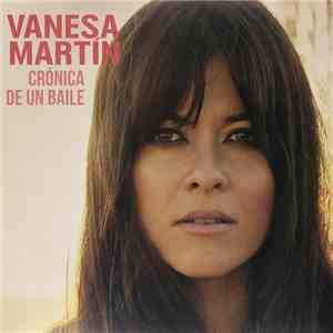 Vanesa Martín - Crónica De Un Baile