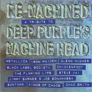 Various - Re-Machined A Tribute To Deep Purple's Machine Head