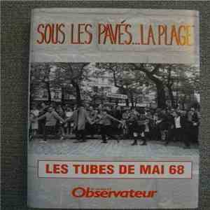 Various - Sous Les Pavés...La Plage (Les Tubes De Mai 68)