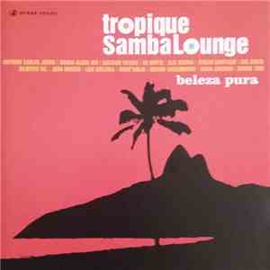 Various - Tropique Samba Lounge (beleza pura)