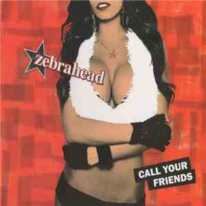 Zebrahead - Call Your Friends
