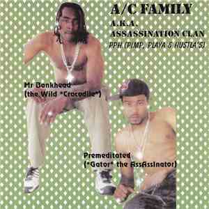 A/C Family Aka Assassination Clan - Pimp Playa & Hustlas