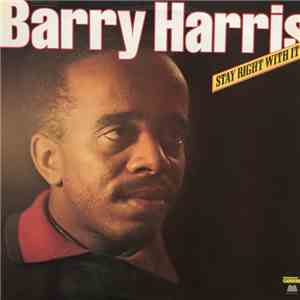 Barry Harris  - Stay Right With It