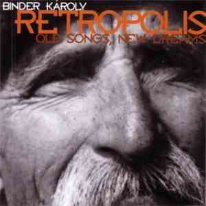 Binder Károly - Retropolis - Old Songs, New Dreams