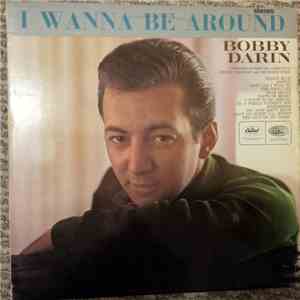 Bobby Darin - I Wanna Be Around