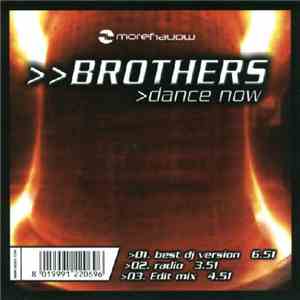 Brothers - Dance Now