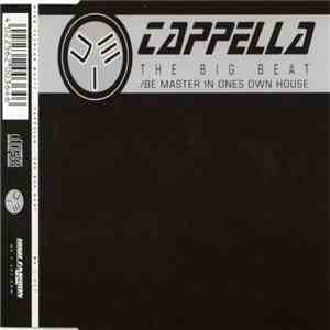 Cappella - The Big Beat / Be Master In Ones Own House