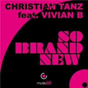 Christian Tanz Feat. Vivian B - So Brand New