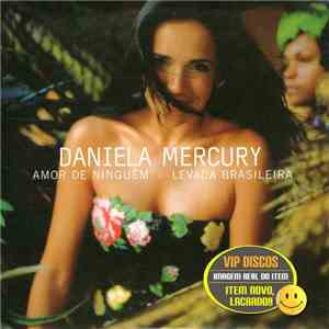 Daniela Mercury - Amor de Ninguém / Levada Brasileira