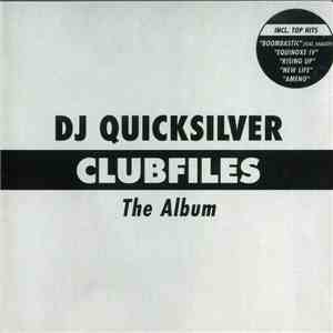 DJ Quicksilver - Clubfiles - The Album