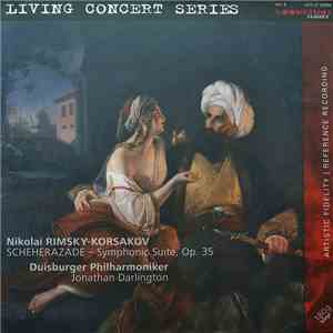 Duisburger Philharmoniker, Jonathan Darlington, Nikolai Rimsky-Korsakov - Scheherazade - Symphonic Suite, Op. 35