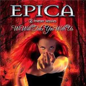 Epica  - We Will Take You With Us