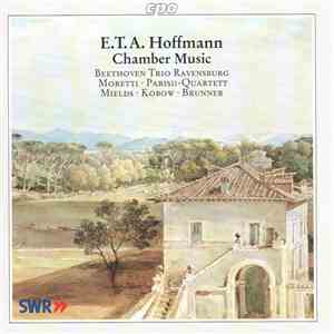 E.T.A. Hoffmann - Chamber Music