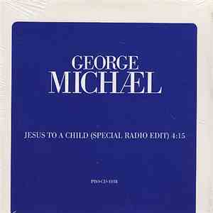 George Michael - Jesus To A Child