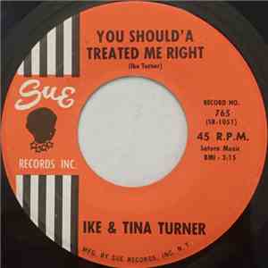 Ike & Tina Turner - You Should'a Treated Me Right