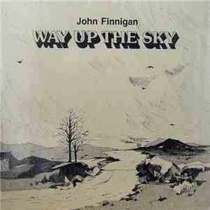 John Finnigan - Way Up The Sky