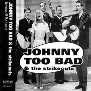 Johnny Too Bad And The Strikeouts - Memoirs Of The Hunted