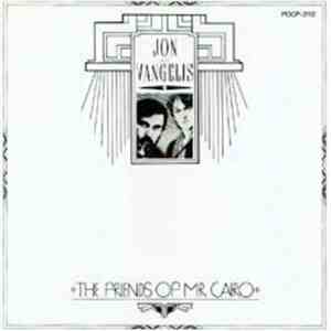 Jon & Vangelis - The Friends Of Mr Cairo