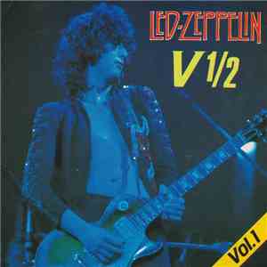 Led Zeppelin - V 1/2 Vol. 1