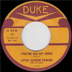 Little Junior Parker And His Band - You're On My Mind / The Next Time