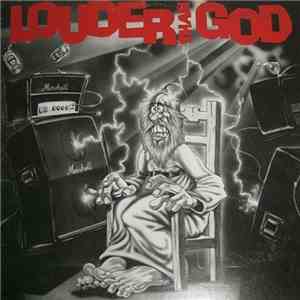 Louder Than God - Louder Than God