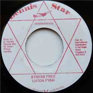 Luton Fyah - Stress Free