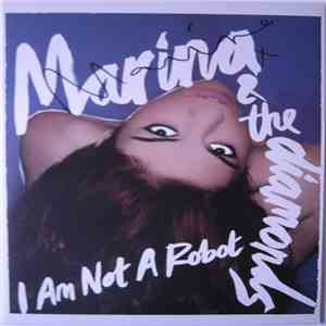 Marina & The Diamonds - I Am Not A Robot