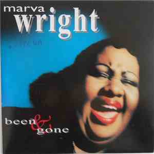 Marva Wright - Been & Gone