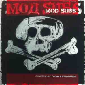 Mod Subs - Primitive By Today's Standards