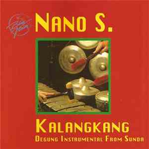Nano S. - Kalangkang (Degung Instrumental From Sunda)