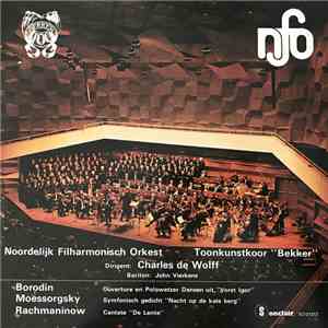 Noordelijk Filharmonisch Orkest, Charles De Wolff, Toonkunstkoor Bekker - Borodin, Moessorgsky, Rachmaninov