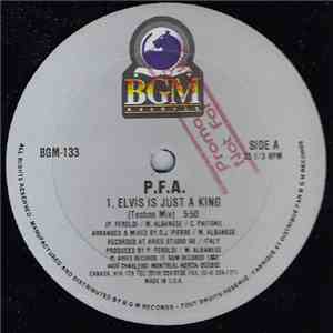 P.F.A. - Elvis Is Just A King