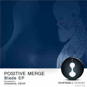 Positive Merge - Blade EP