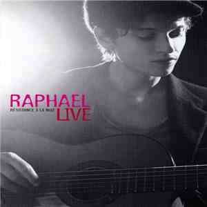 Raphael - Live - Résistance À La Nuit