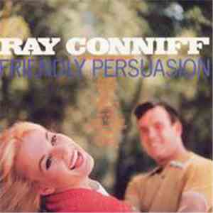 Ray Conniff And His Orchestra & Chorus - Friendly Persuasion