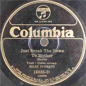 Riley Puckett - Just Break The News To Mother / The Drunkard's Dream